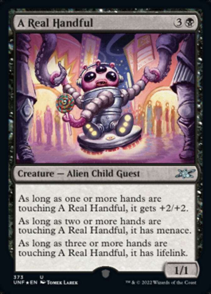 A Real Handful (Galaxy Foil) [Unfinity] - Evolution TCG