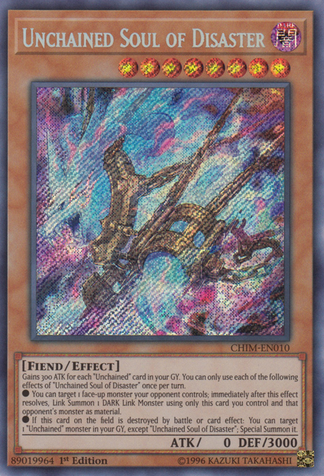 Unchained Soul of Disaster [CHIM-EN010] Secret Rare - Evolution TCG