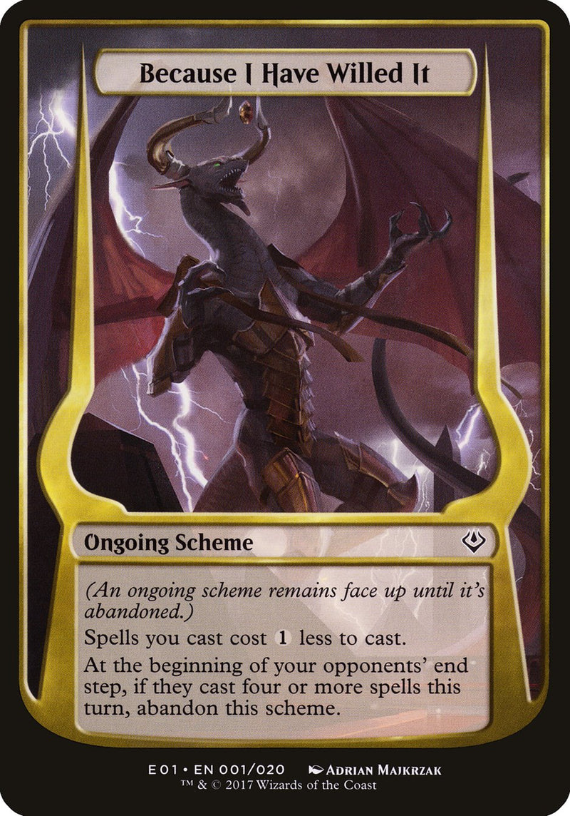 Because I Have Willed It (Schemes) [Archenemy: Nicol Bolas Schemes] - Evolution TCG