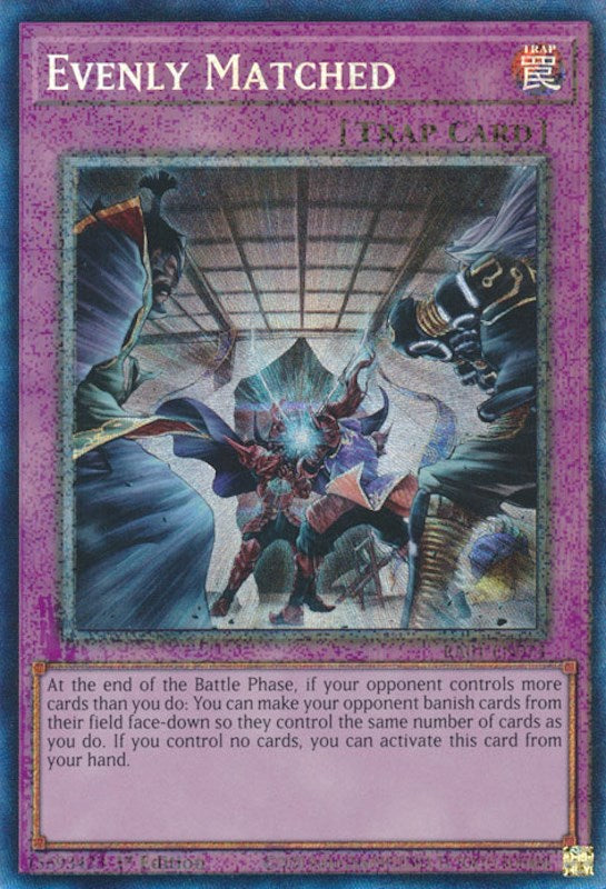 Evenly Matched [RA01-EN074] Prismatic Collector's Rare - Evolution TCG