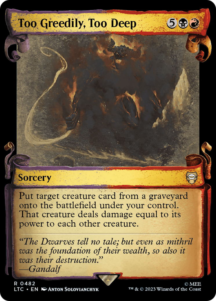 Too Greedily, Too Deep [The Lord of the Rings: Tales of Middle-Earth Commander Showcase Scrolls] - Evolution TCG