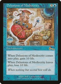 Delusions of Mediocrity [Urza's Legacy] - Evolution TCG