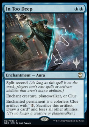 In Too Deep (Promo Pack) [Streets of New Capenna Commander Promos] - Evolution TCG