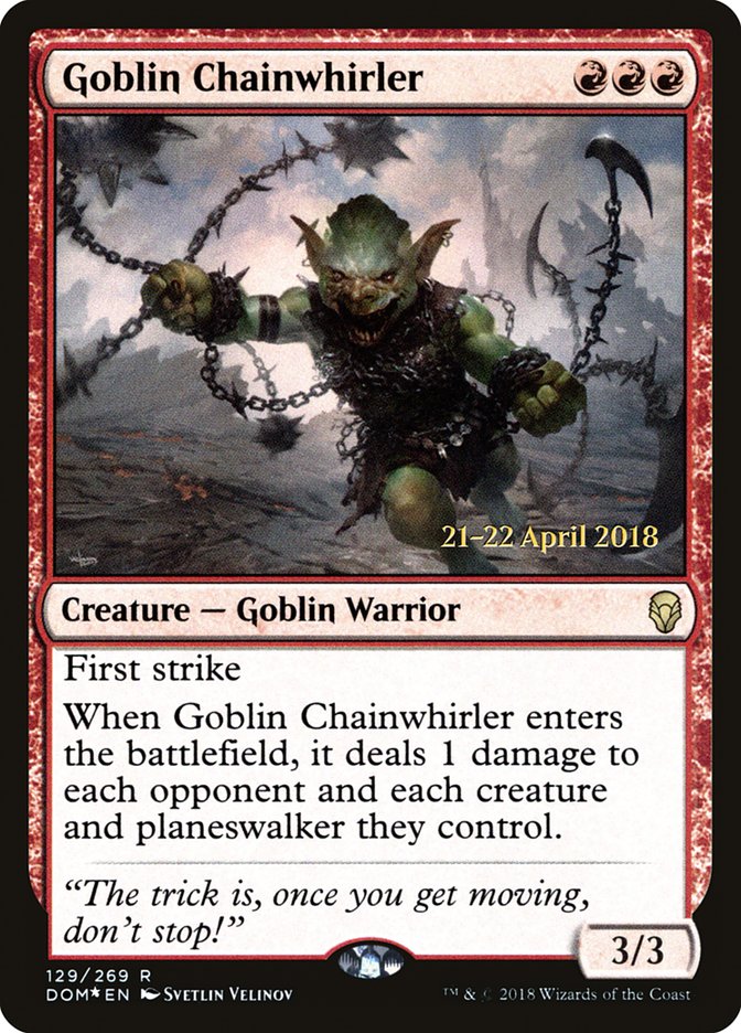 Goblin Chainwhirler  [Dominaria Prerelease Promos] - Evolution TCG