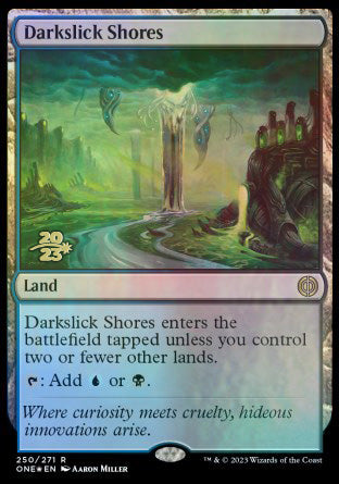 Darkslick Shores [Phyrexia: All Will Be One Prerelease Promos] - Evolution TCG