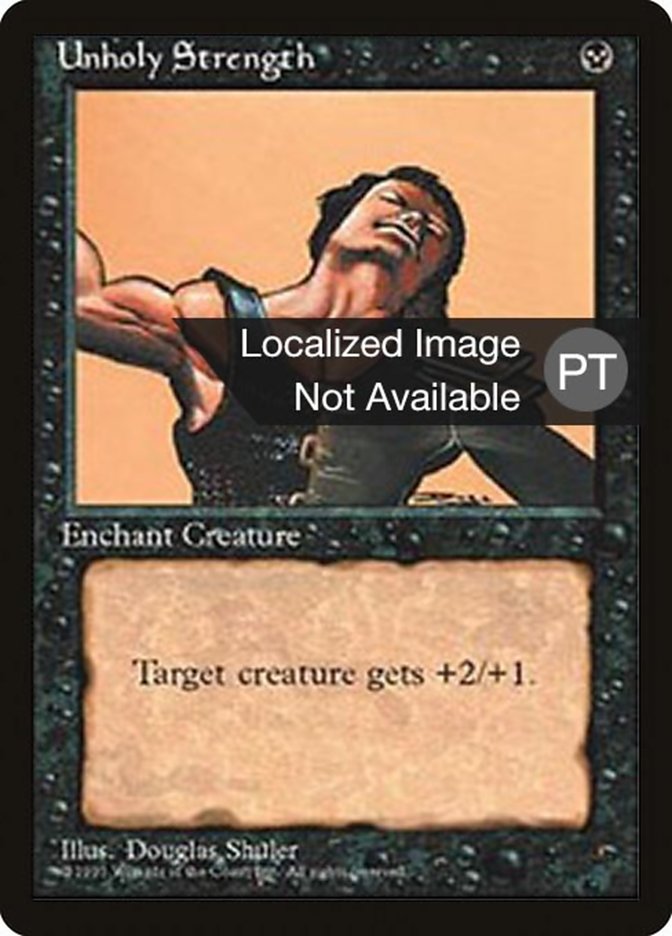 Unholy Strength [Fourth Edition (Foreign Black Border)] - Evolution TCG