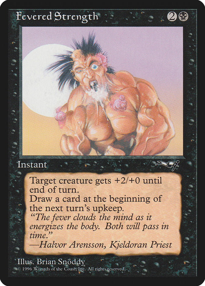 Fevered Strength (Foaming Mouth) [Alliances] - Evolution TCG